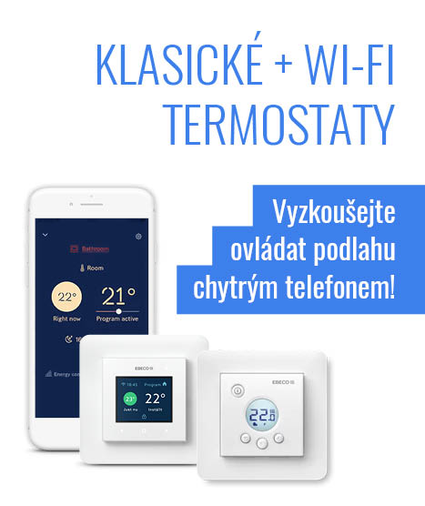 Klasické + Wi-Fi termostaty – Vyzkoušejte ovládat podlahu chytrým telefonem!
