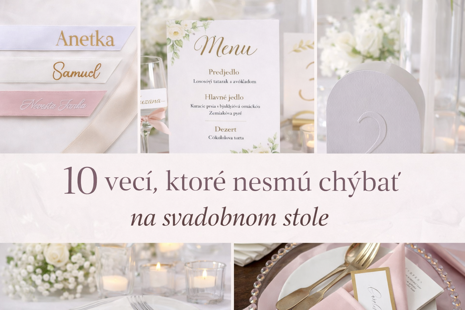 Zjistěte, co nesmí chybět na svatebním stole. Tipy na svatební jmenovky, svatební menu, číslování stolů, knihu hostů a další dekorace pro krásnou svatební výzdobu.